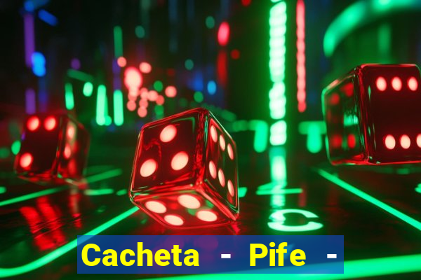 Cacheta - Pife - Jogo online