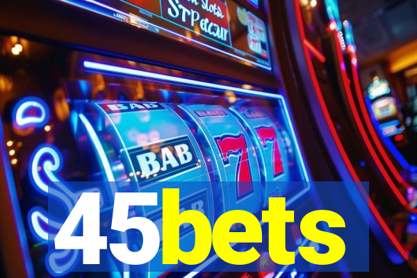 45bets