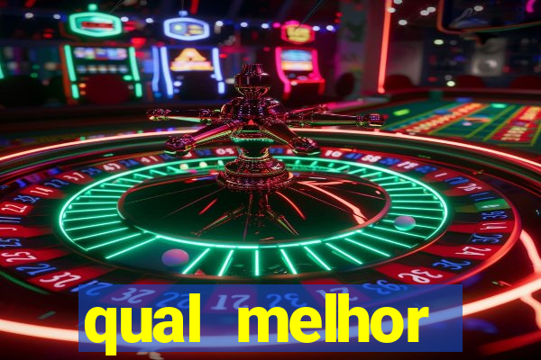 qual melhor plataforma para jogar cassino