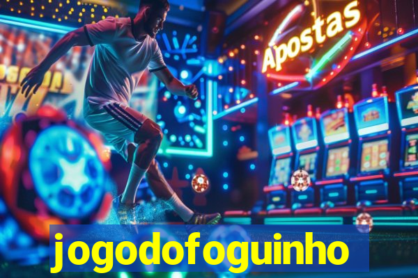 jogodofoguinho