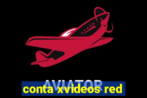 conta xvideos red