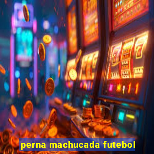 perna machucada futebol