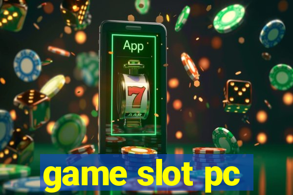 game slot pc