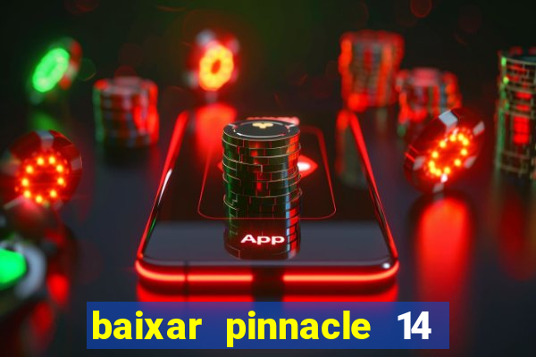 baixar pinnacle 14 via torrent