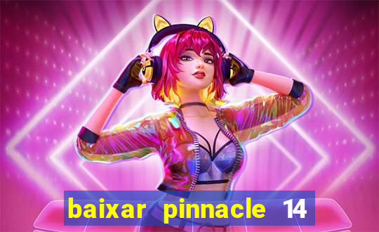 baixar pinnacle 14 via torrent