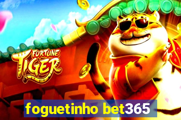 foguetinho bet365