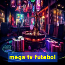 mega tv futebol