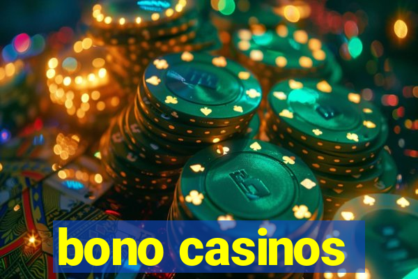 bono casinos