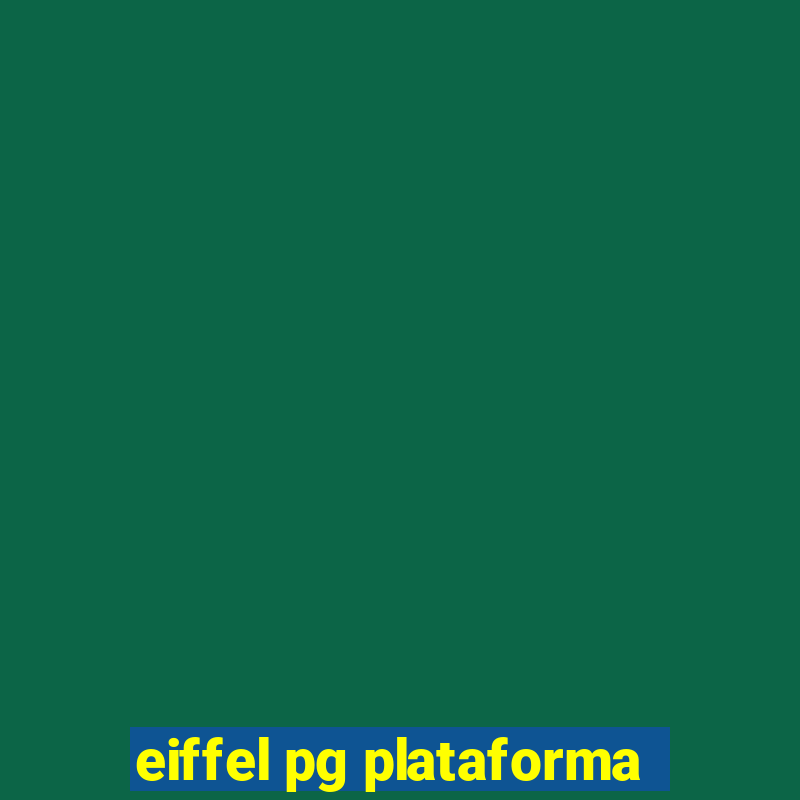 eiffel pg plataforma