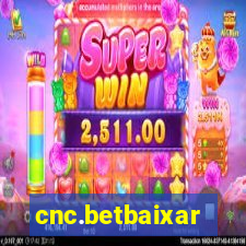 cnc.betbaixar