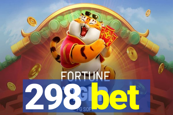 298 bet