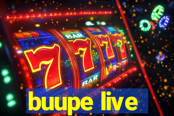 buupe live