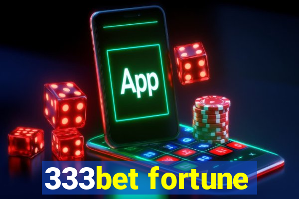 333bet fortune