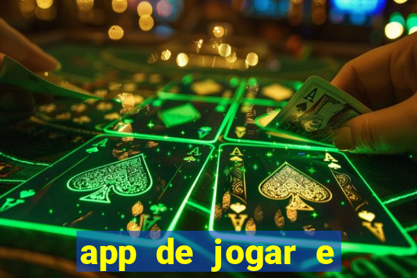 app de jogar e ganhar dinheiro