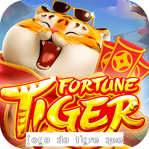 jogo do tigre que da bonus no cadastro sem deposito