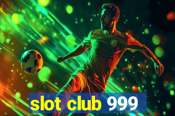 slot club 999