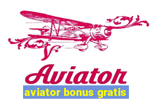 aviator bonus gratis