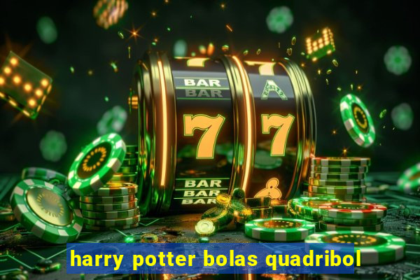 harry potter bolas quadribol