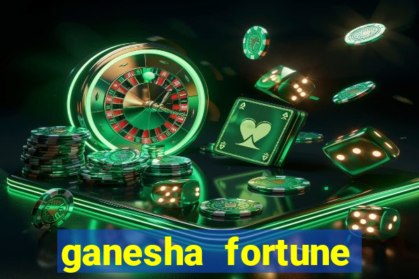 ganesha fortune minutos pagantes