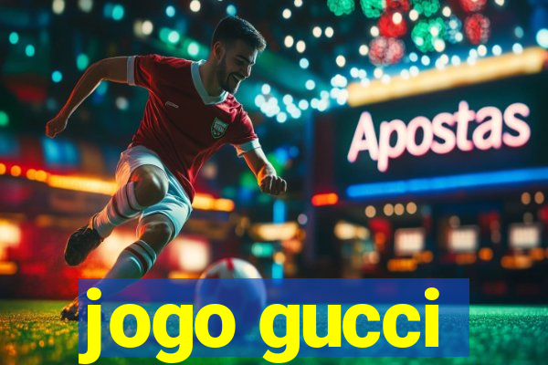 jogo gucci