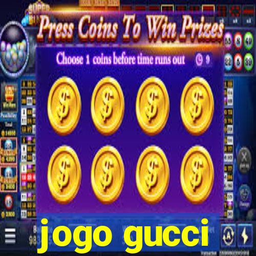 jogo gucci