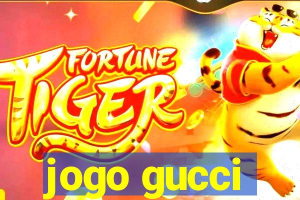 jogo gucci