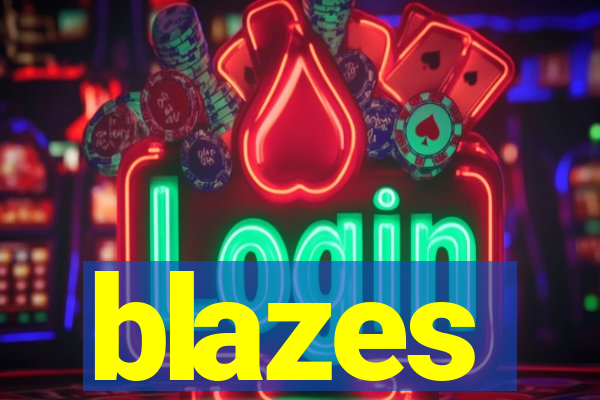 blazes