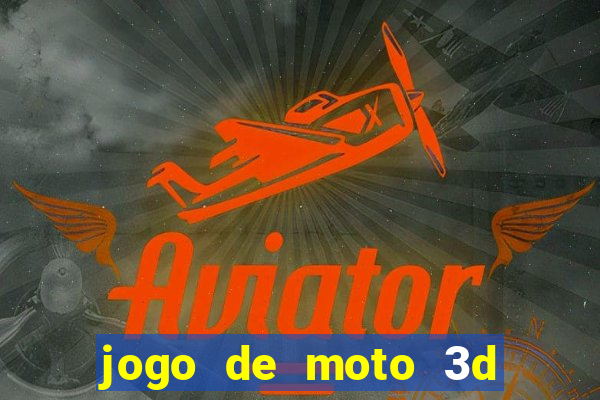 jogo de moto 3d de grau