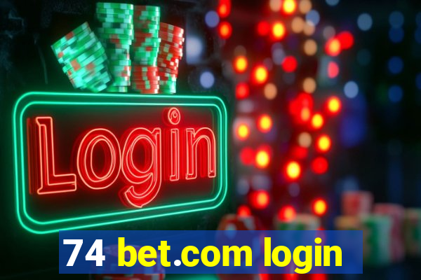 74 bet.com login