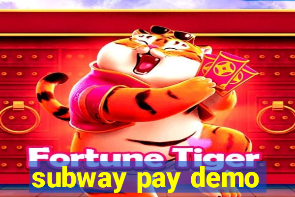 subway pay demo