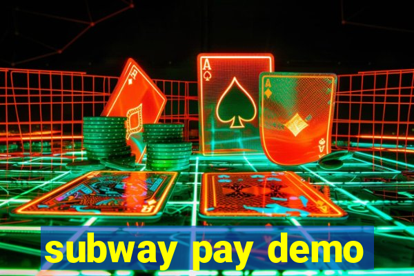 subway pay demo