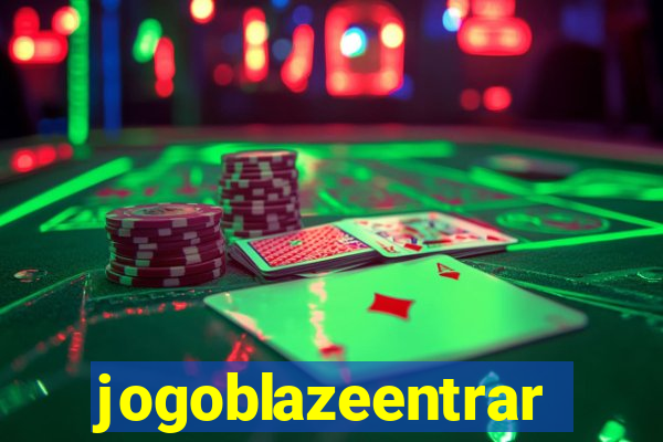 jogoblazeentrar