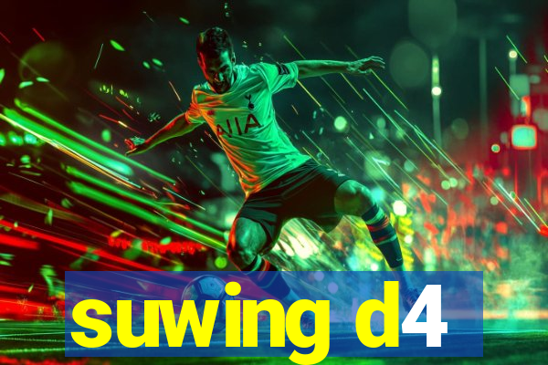 suwing d4