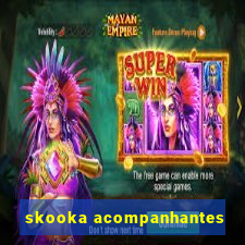 skooka acompanhantes