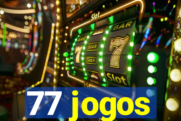 77 jogos