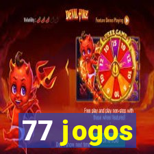 77 jogos