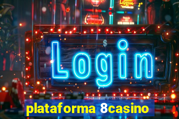 plataforma 8casino