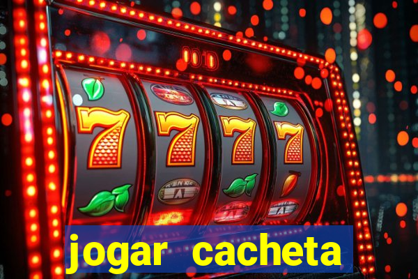 jogar cacheta online valendo dinheiro