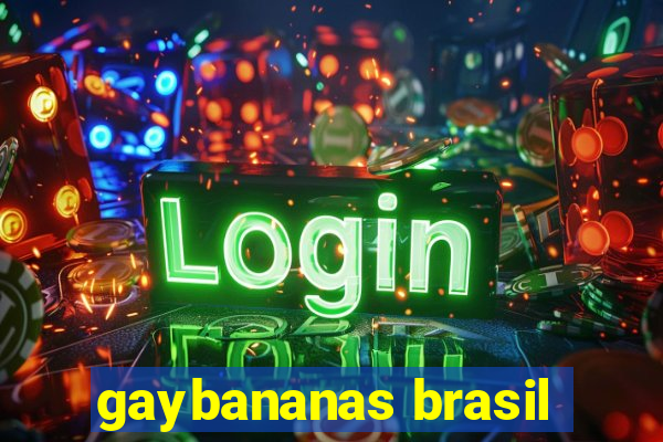 gaybananas brasil