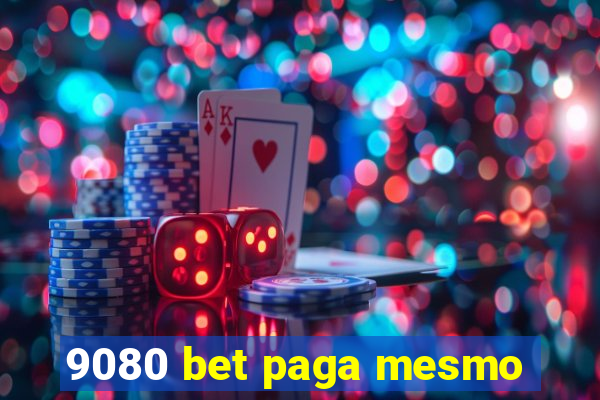 9080 bet paga mesmo