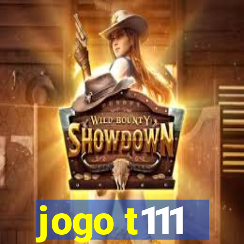 jogo t111