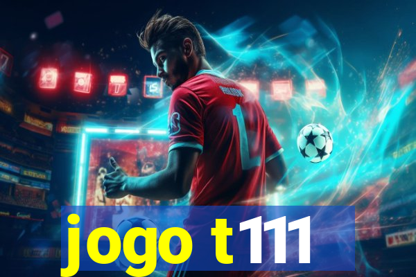 jogo t111