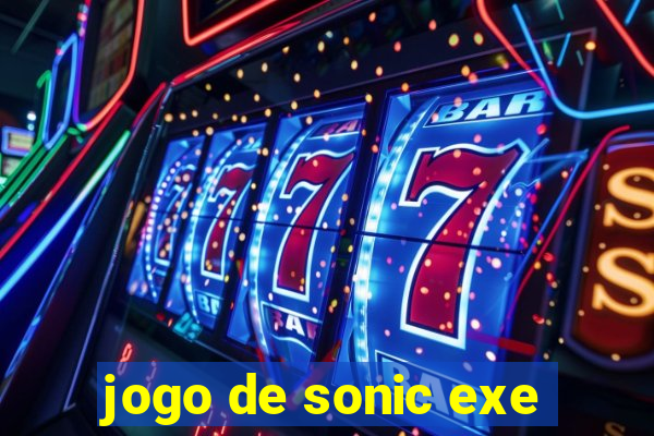 jogo de sonic exe