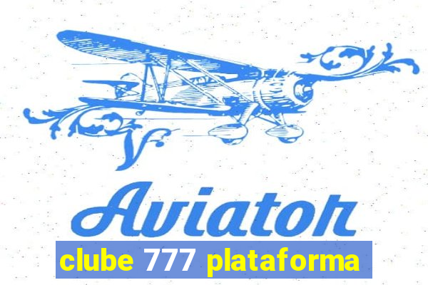 clube 777 plataforma