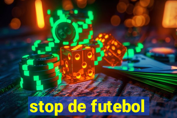 stop de futebol