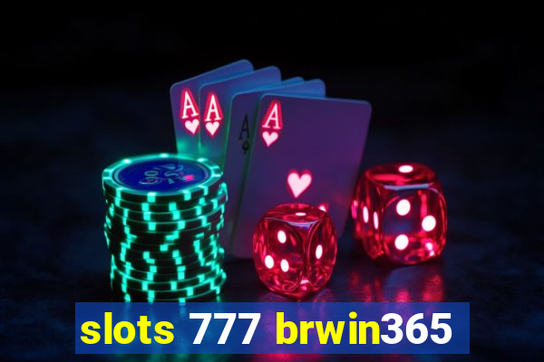 slots 777 brwin365