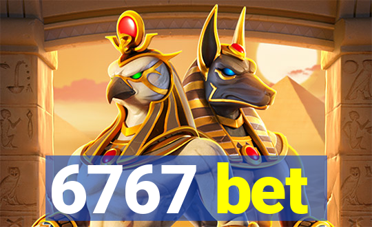 6767 bet