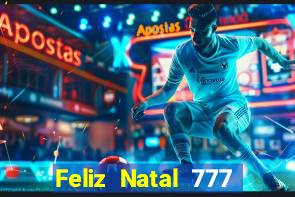 Feliz Natal 777 plataforma login