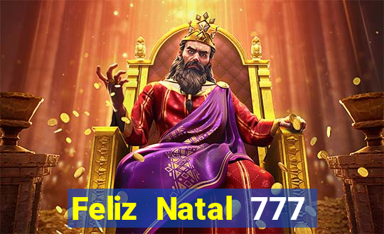 Feliz Natal 777 plataforma login