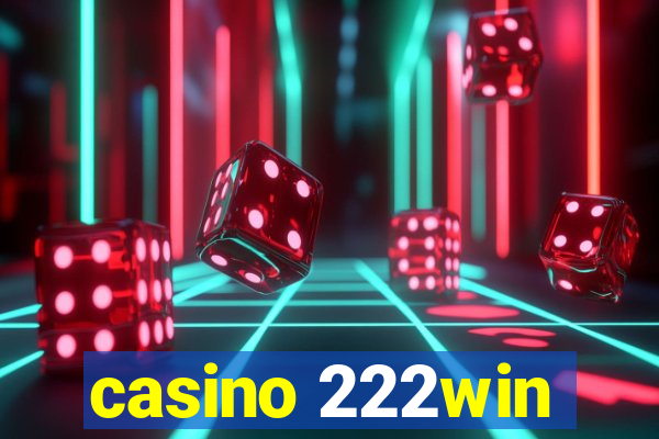 casino 222win